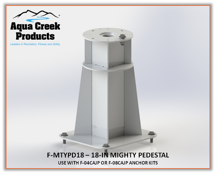 Aqua Creek 18″ Tall Mighty Pedestal (Requires Pro Series Anchor Kit)